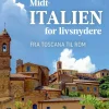 Midtitalien for livsnydere: Fra Toscana til Rom (Bog, Indbundet, Dansk) af Anders Grøndahl