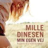 Min egen vej (Lydbog, zip_mp3, Dansk) af Mille Dinesen