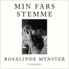 Min fars stemme (Lydbog, zip_mp3, Dansk) af Rosalinde Mynster