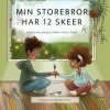 Min storebror har 12 skeer (Bog, Hardback, Dansk) af Birgitte Kassa Bjerge & Maiken Gesche Nickel