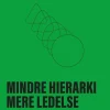 Mindre hierarki, mere ledelse: Veje til den selvledende organisation (Bog, Hæftet, Dansk) af Tobias Berggren Jensen