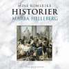 Mine romerske historier (Lydbog, zip_mp3, Dansk) af Maria Helleberg