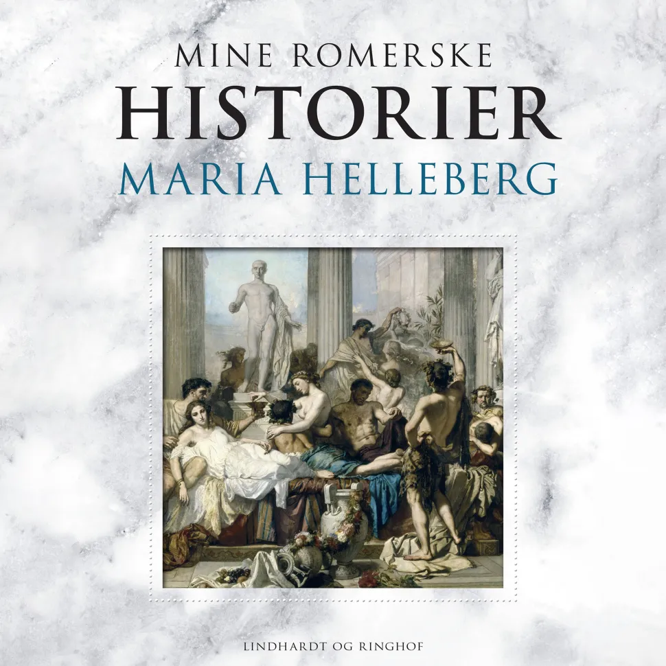 Mine romerske historier (Lydbog, zip_mp3, Dansk) af Maria Helleberg