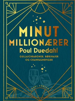 Minutmillionærer: Gullaschbaroner, børshajer og champagnepiger (Bog, Indbundet, Dansk) af Poul Duedahl