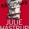 Mirakelmanden (Ebog, epub, Dansk) af Julie Hastrup