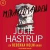 Mirakelmanden (Lydbog, zip_mp3, Dansk) af Julie Hastrup