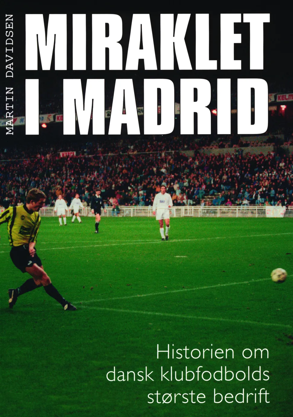 Miraklet i Madrid (Bog, Hæftet, Dansk) af Martin Davidsen