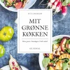 Mit grønne køkken: Mere grønt i hverdagen - helt enkelt (Ebog, epub, Dansk) af Ditte Ingemann