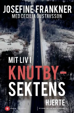 Mit liv i Knutbysektens hjerte (Bog, Hæftet, Dansk) af Josefine Frankner