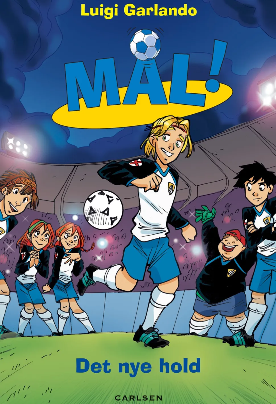 Mål! 12: Det nye hold (Ebog, epub, Dansk) af Luigi Garlando