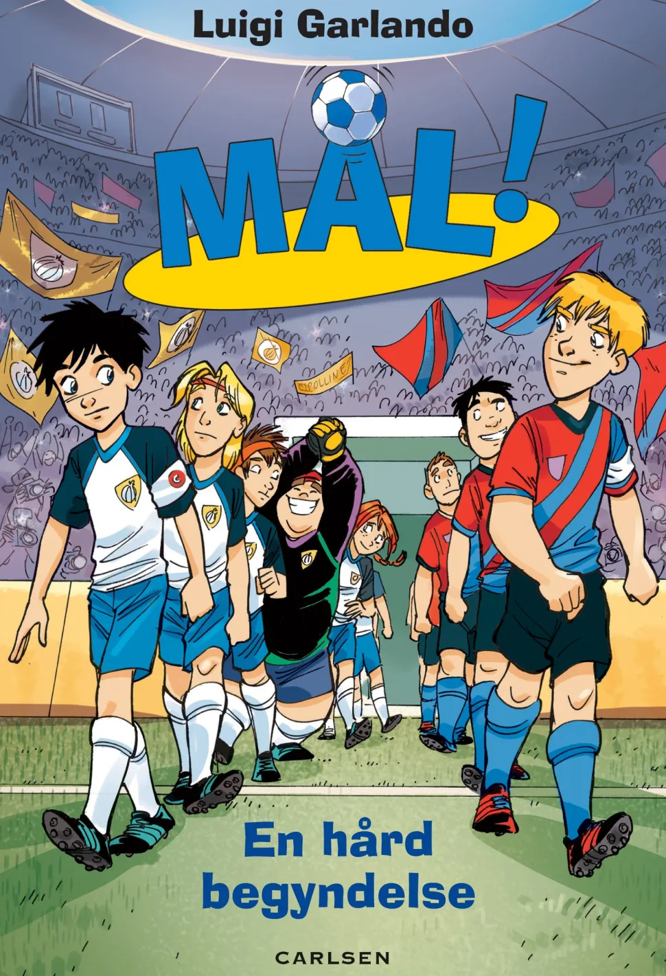 Mål! 13: En hård begyndelse (Ebog, epub, Dansk) af Luigi Garlando
