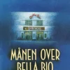 Månen over Bella Bio (Ebog, epub, Dansk) af Bjarne Reuter