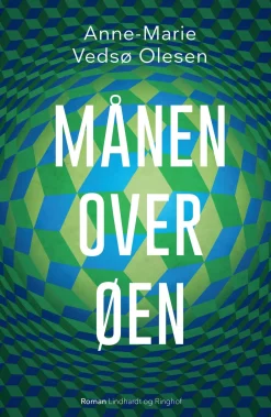 Månen over Øen (Bog, Indbundet, Dansk) af Anne-Marie Vedsø Olesen