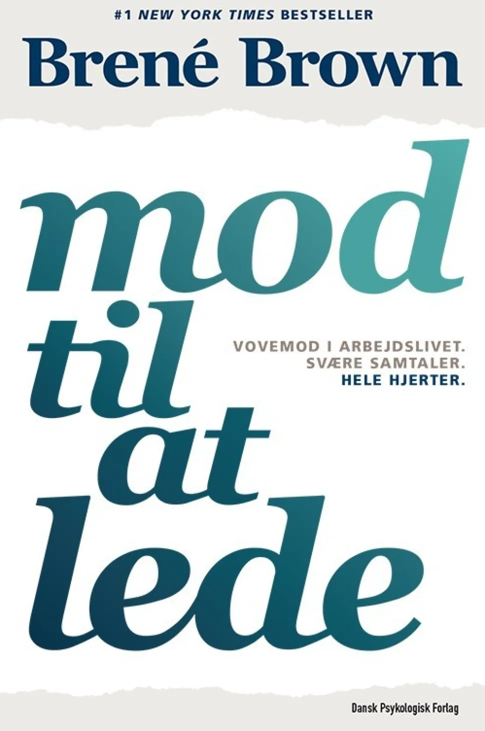 Mod til at lede: Vovemod i arbejdslivet. Svære samtaler. Hele hjerter. (Bog, Hæftet, Dansk) af Brené Brown