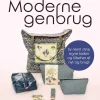 Moderne genbrug: Sy nemt dine egne tasker og tilbehør af nyt og brugt (Bog, Paperback, Dansk) af Tina Benfeldt Levring