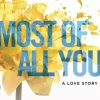 Most of All You: a heartwrenching emotional romance that will capture your heart (Bog, Paperback / softback, Engelsk)