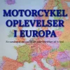 Motorcykeloplevelser i Europa: En samling af næsten 20 års solooplevelser på to hjul (Ebog, epub, Dansk) af Ejler Holt