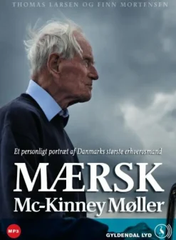 Mærsk Mc-Kinney Møller: Et personligt portræt af Danmarks største erhvervsmand (Lydbog, zip_mp3, Dansk) af Thomas Larsen