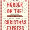 Murder On The Christmas Express: All aboard for the puzzling Christmas mystery of the... (Bog, Paperback / softback, Engelsk)
