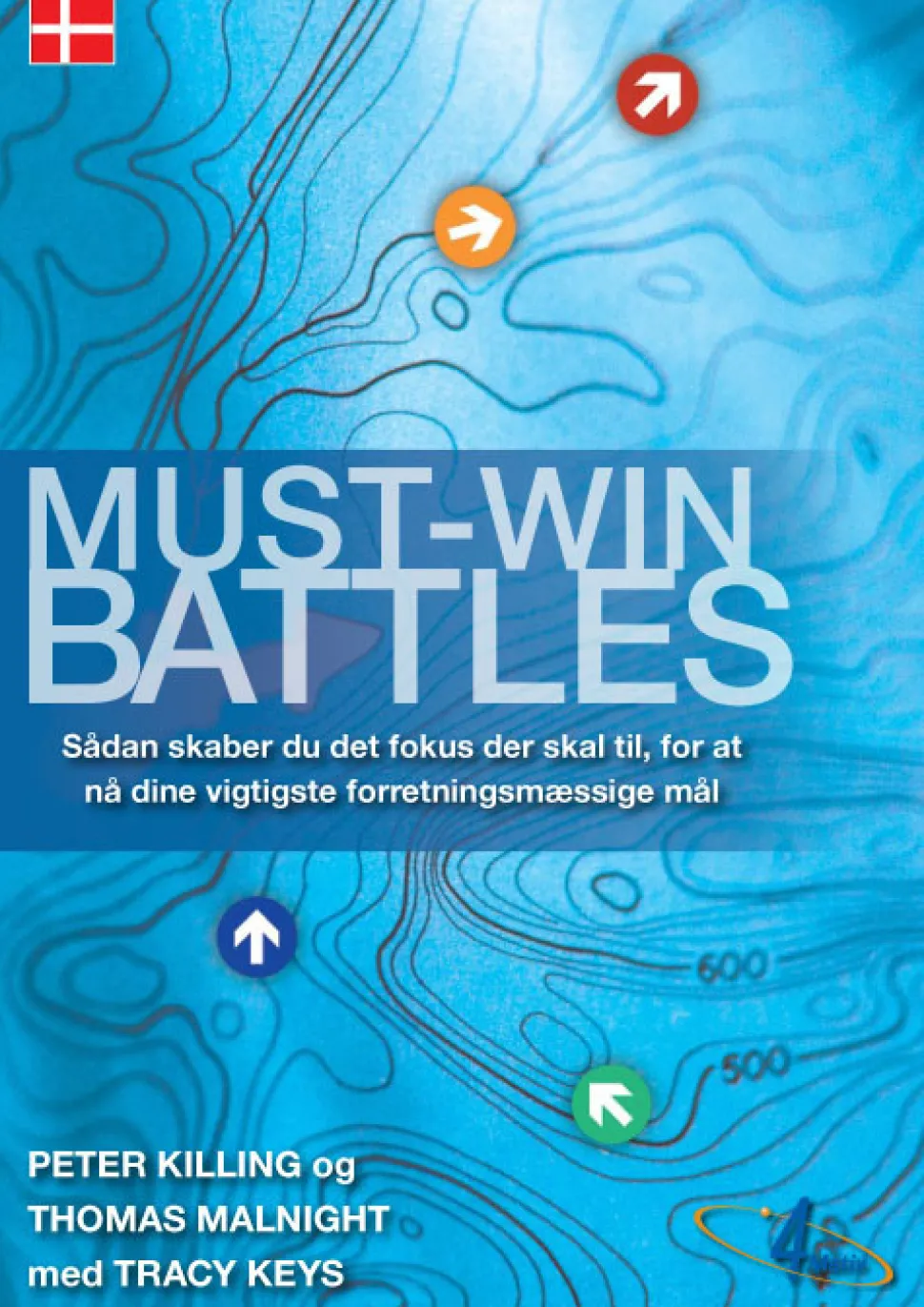 Must-Win Battles: sådan skaber du det fokus der skal til for at nå dine vigtigste for... (Bog, Hardback, Dansk)
