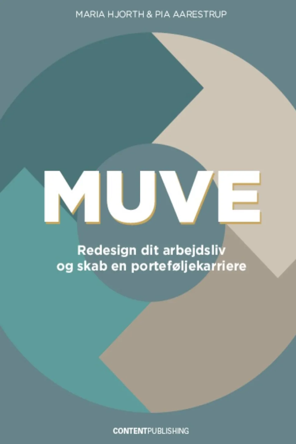 MUVE: Redesign dit arbejdsliv, og skab en porteføljekarriere (Bog, Hæftet, Dansk) af Maria Hjorth