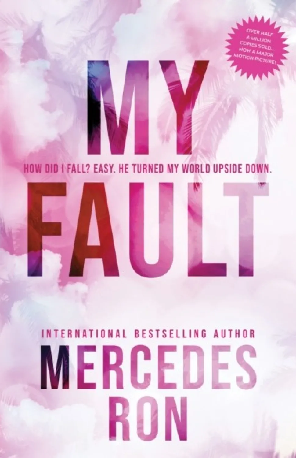 My Fault: Now an Amazon Prime Original Movie (Bog, Paperback / softback, Engelsk) af Mercedes Ron