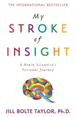 My Stroke of Insight (Bog, Paperback / softback, Engelsk) af Jill Bolte Taylor