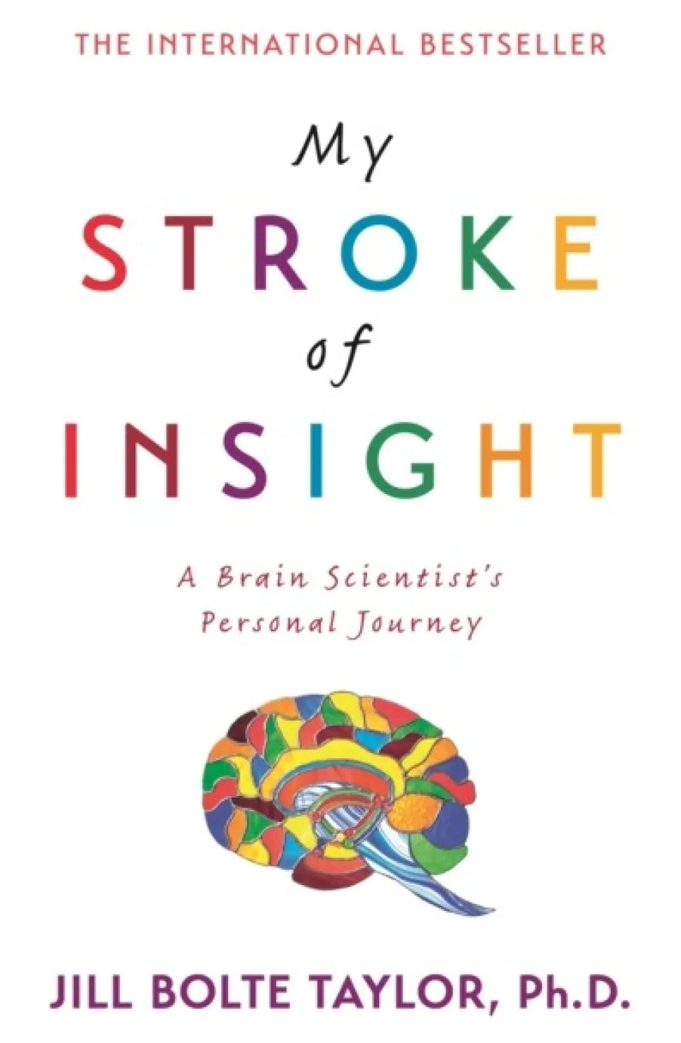 My Stroke of Insight (Bog, Paperback / softback, Engelsk) af Jill Bolte Taylor