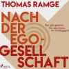 Nach der Ego-Gesellschaft - Wer gibt gewinnt - die neue Kultur der Großzügigkeit (Lydbog, zip_mp3, Tysk) af Thomas Range