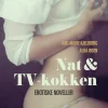 Nat & TV-kokken - erotiske noveller (Lydbog, zip_mp3, Dansk) af Ane-Marie Kjeldberg