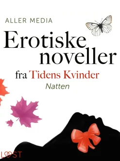Natten – erotiske noveller fra Tidens kvinder (Ebog, epub, Dansk) af Aller Media A/S