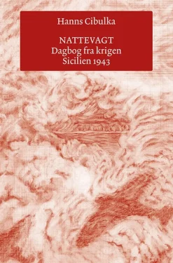 Nattevagt: Dagbog fra krigen. Sicilien 1943 (Bog, Hæftet, Dansk) af Hanns Cibulka