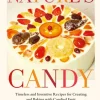 Nature's Candy: Timeless and Inventive Recipes for Creating and Baking with Candied F... (Bog, Hardback, Engelsk)