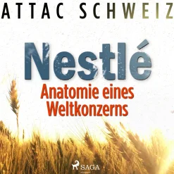 NESTLÉ - Anatomie eines Weltkonzerns (Lydbog, zip_mp3, Tysk) af Attac Schweiz