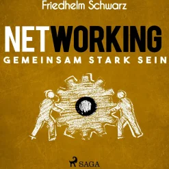 Networking – Gemeinsam stark sein (Lydbog, zip_mp3, Tysk) af Friedhelm Schwarz