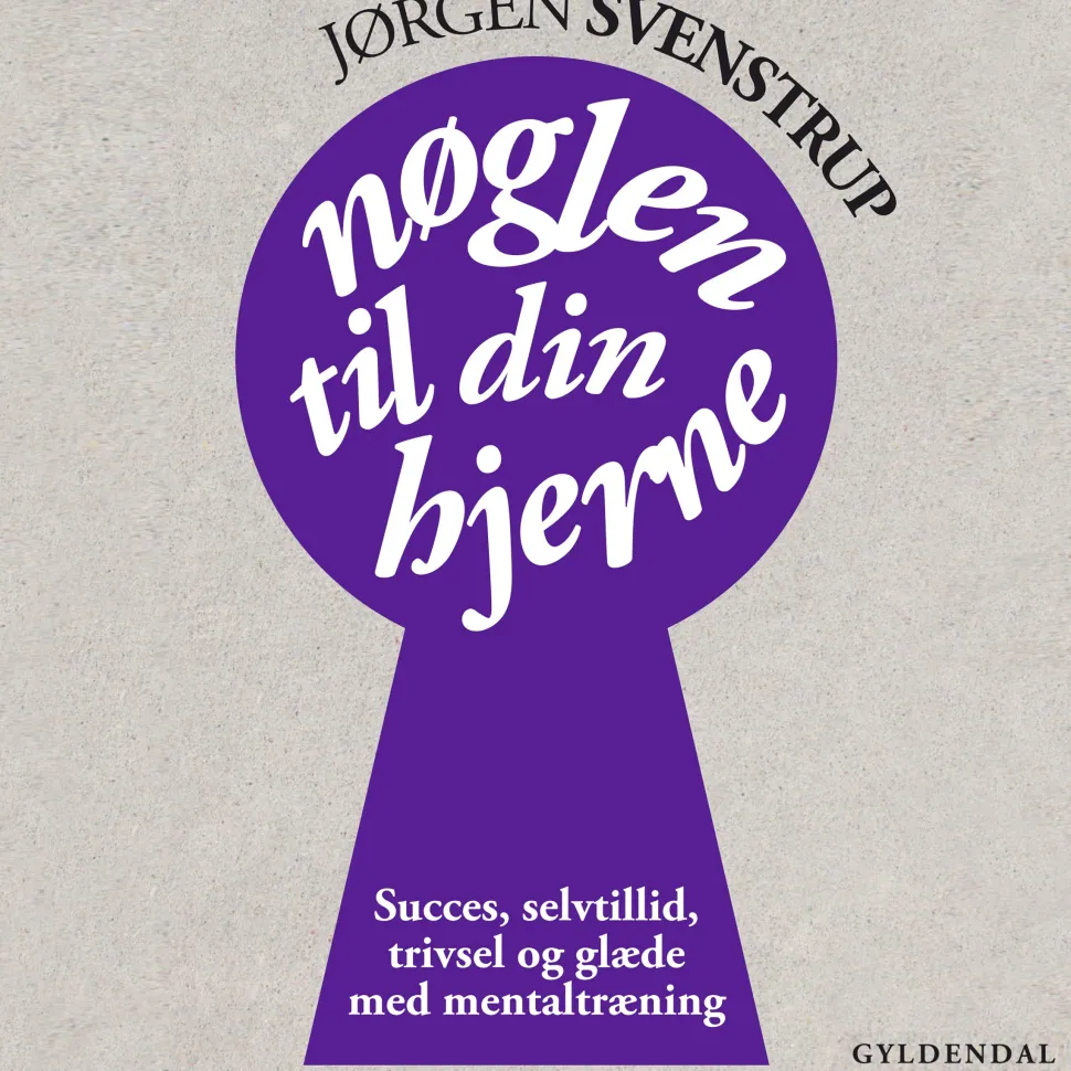 Nøglen til din hjerne: Succes, selvværd, trivsel og glæde med mentaltræning (Lydbog, zip_mp3, Dansk) af Jørgen Svenstrup