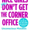 Nice Girls Don't Get The Corner Office: Unconscious Mistakes Women Make That Sabotage... (Bog, Paperback / softback, Engelsk)