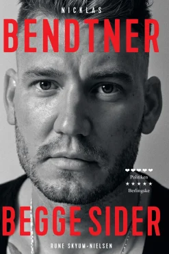 Nicklas Bendtner - Begge sider (Bog, Hæftet, Dansk) af Rune Skyum-Nielsen