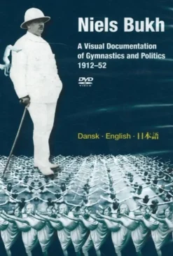 Niels Bukh DVD: A Visual Documentation of Gymnastics & Politics, 1912-52 (Lydbog, DVD Audio, Dansk) af Hans Bonde
