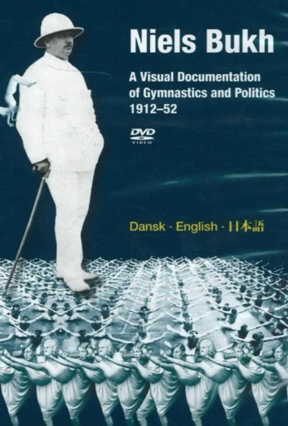 Niels Bukh DVD: A Visual Documentation of Gymnastics & Politics, 1912-52 (Lydbog, DVD Audio, Dansk) af Hans Bonde