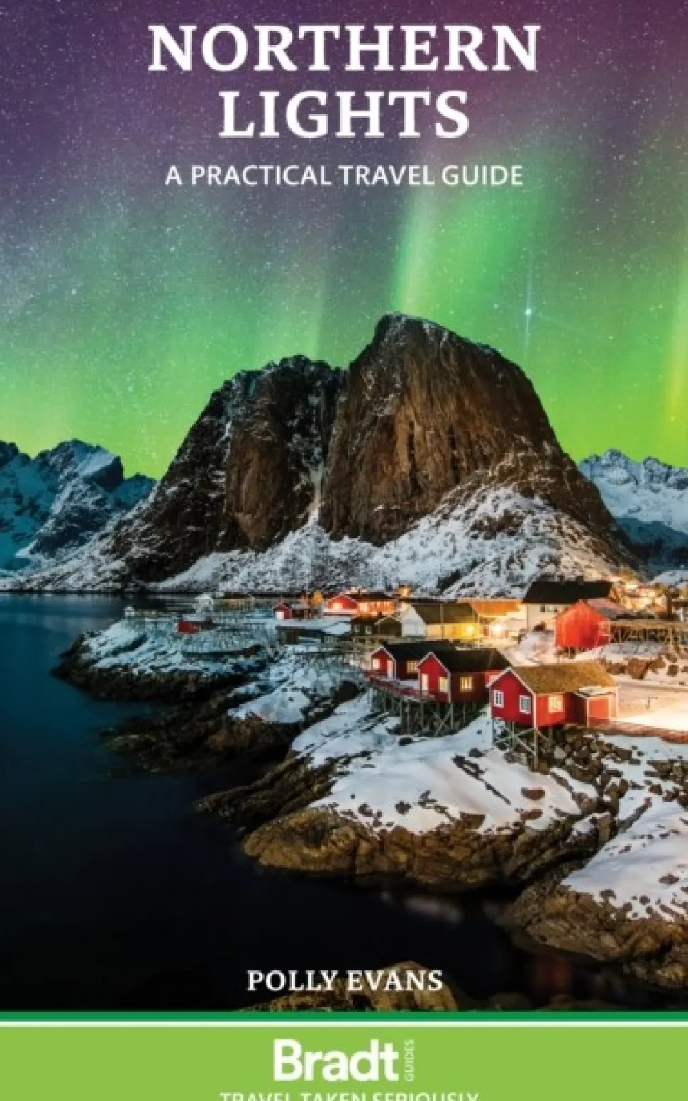 Northern Lights: A practical travel guide (Bog, Paperback / softback, Engelsk) af Polly Evans