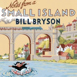 Notes From A Small Island: Journey Through Britain (Lydbog, CD-Audio, Engelsk) af Bill Bryson
