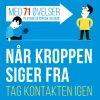 Når kroppen siger fra: Tag kontakten igen (Bog, Hæftet, Dansk) af Lotte Paarup