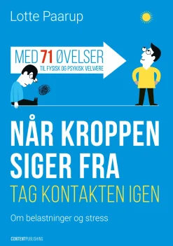 Når kroppen siger fra: Tag kontakten igen (Bog, Hæftet, Dansk) af Lotte Paarup