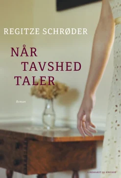 Når tavshed taler (Ebog, epub, Dansk) af Regitze Schrøder
