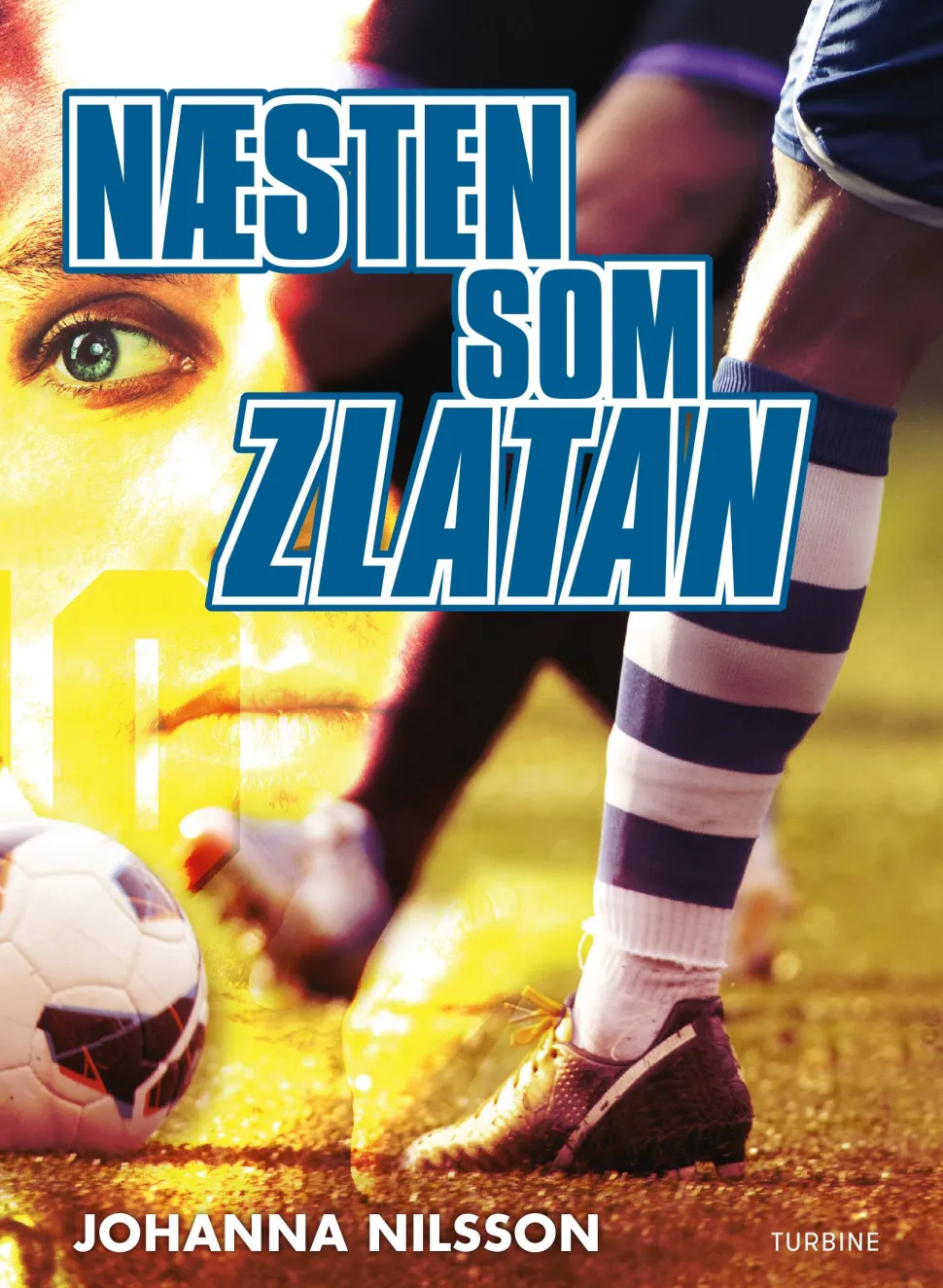 Næsten som Zlatan (Bog, Hardback, Dansk) af Johanna Nilsson