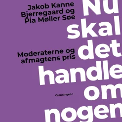 Nu skal det handle om nogen: Moderaterne og afmagtens pris (Lydbog, zip_mp3, Dansk) af Jakob Kanne Bjerregaard