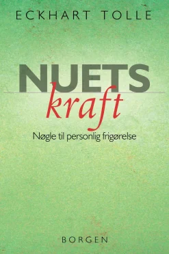 Nuets kraft: Nøgle til personlig frigørelse (Ebog, epub, Dansk) af Eckhart Tolle
