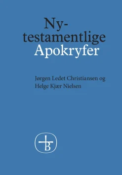 Nytestamentlige apokryfer (Bog, Hæftet, Dansk) af Jørgen Ledet Christiansen og Helge Kjær Nielsen (red.)
