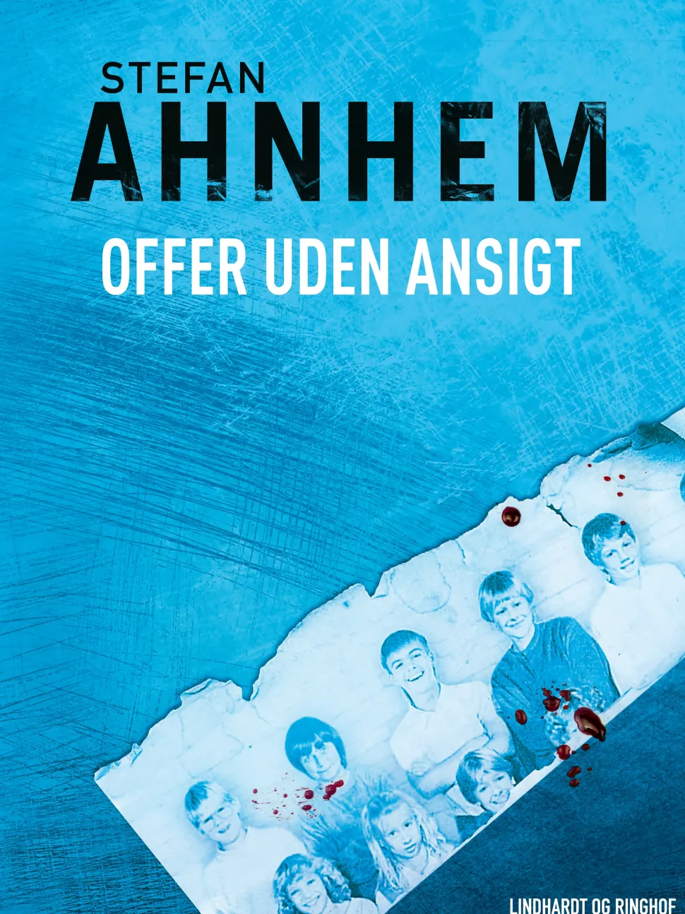 Offer uden ansigt (Ebog, epub, Dansk) af Stefan Ahnhem